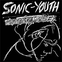 Sonic Youth — Confusion Is Sex